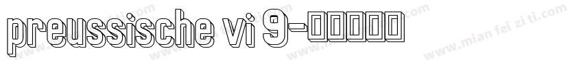 preussische vi 9字体转换
